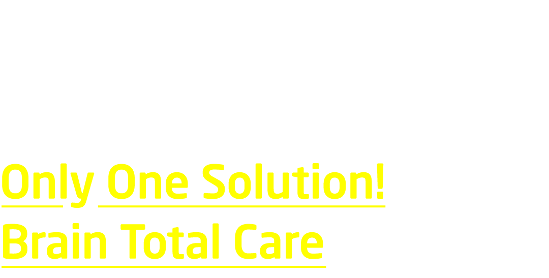 balancebrain_program_0-1 과학적이고 검증된 유일한 통합 프로그램 Only One Solution! Brain Total Care